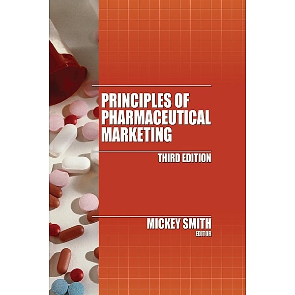 Principles of Pharmaceutical Marketing, Mickey C. Smith Ph. D.