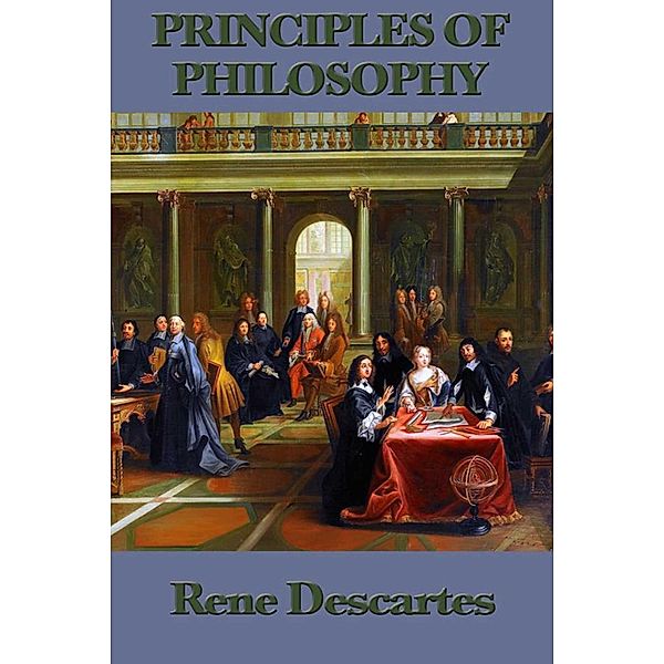 Principles of Philosophy, Rene Descartes