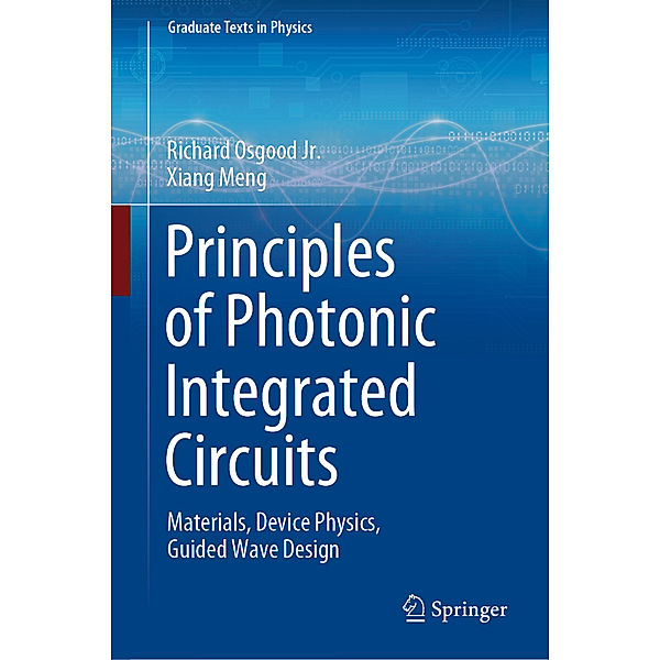 Principles of Photonic Integrated Circuits, Richard Osgood jr., Xiang Meng