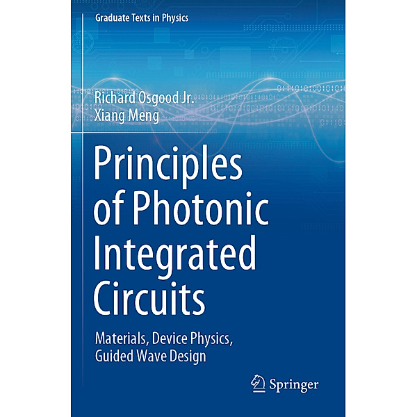 Principles of Photonic Integrated Circuits, Richard Osgood jr., Xiang Meng
