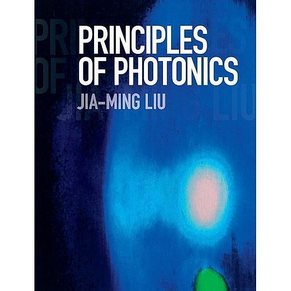Principles of Photonics, Jia-Ming Liu