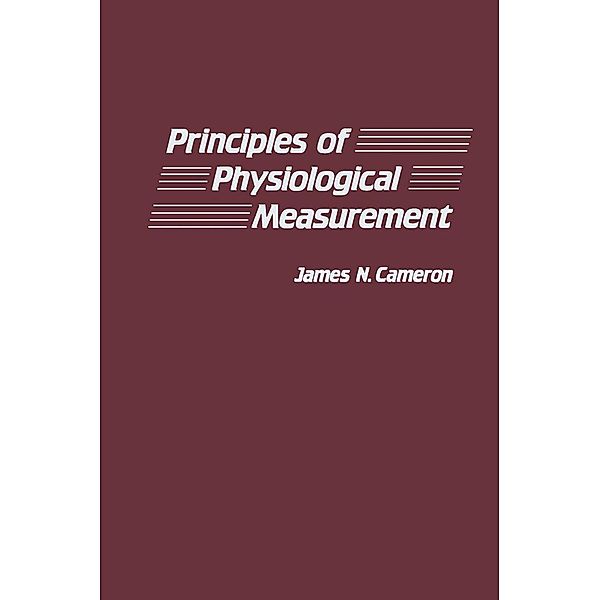 Principles of Physiological Measurement, James Cameron