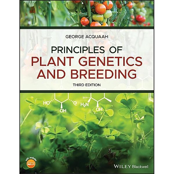 Principles of Plant Genetics and Breeding, George Acquaah