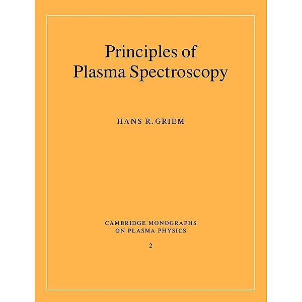 Principles of Plasma Spectroscopy, Hans R. Griem