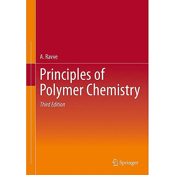 Principles of Polymer Chemistry, Abe Ravve