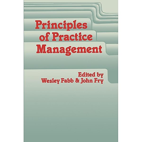 Principles of Practice Management, W. E. Fabb, John Fry