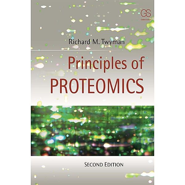 Principles of Proteomics, Richard Twyman, Ph. D Cfe, A. George