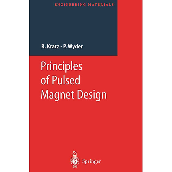 Principles of Pulsed Magnet Design, Robert Kratz, Peter Wyder