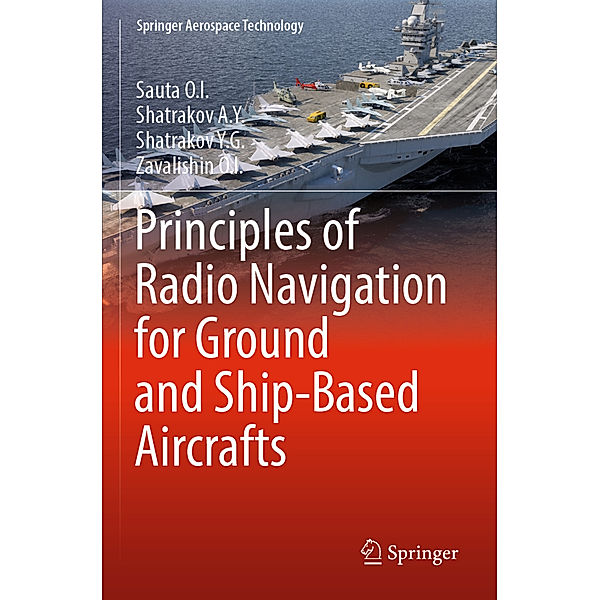 Principles of Radio Navigation for Ground and Ship-Based Aircrafts, Sauta O.I., Shatrakov A.Y., Shatrakov Y.G., Zavalishin O.I.