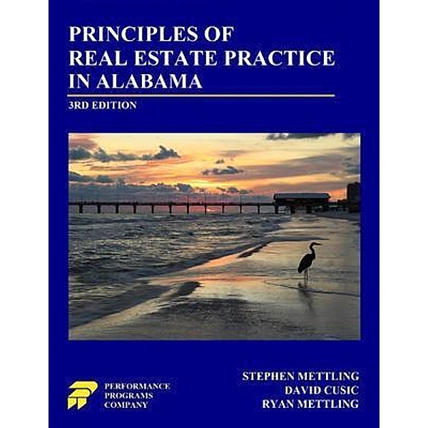 Principles of Real Estate Practice in Alabama, Stephen Mettling, David Cusic, Ryan Mettling