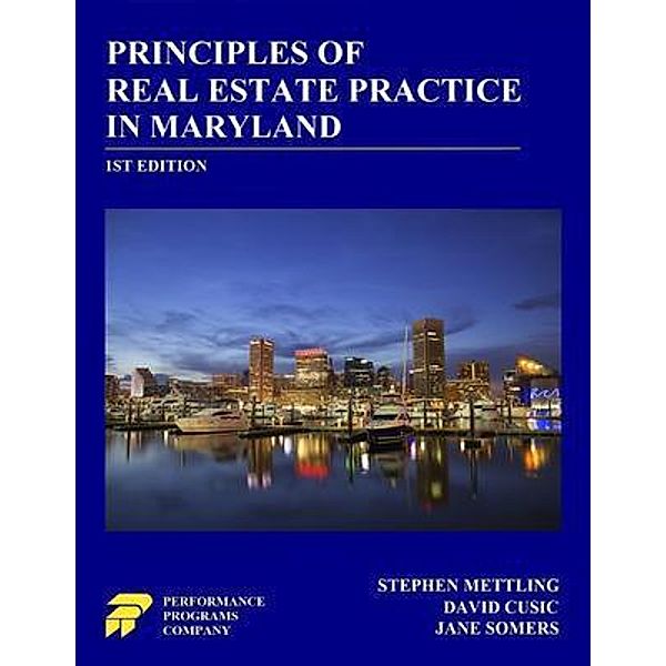 Principles of Real Estate Practice in Maryland, Stephen Mettling, David Cusic, Jane Somers