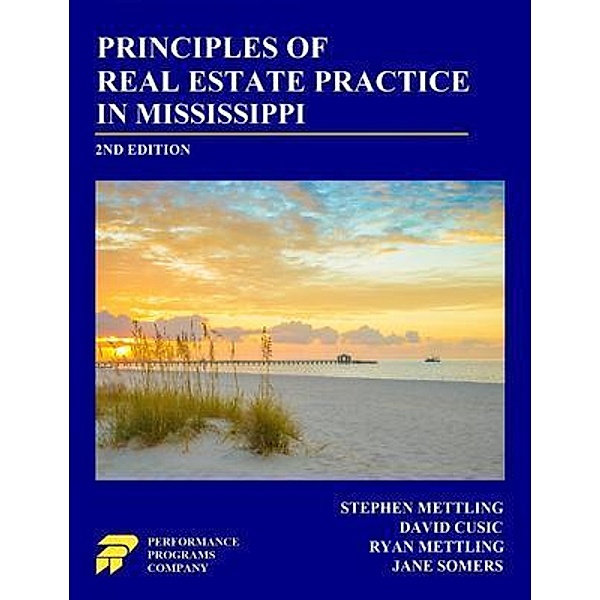 Principles of Real Estate Practice in Mississippi, Stephen Mettling, David Cusic, Ryan Mettling
