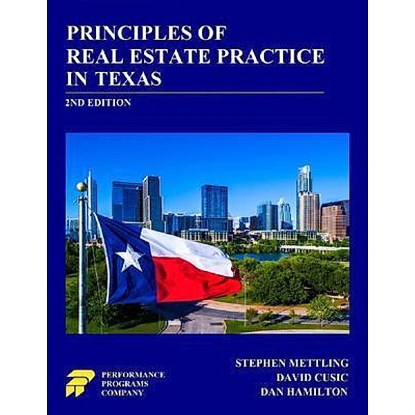 Principles of Real Estate Practice in Texas, Stephen Mettling, David Cusic, Dan Hamilton