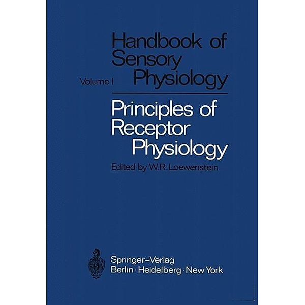 Principles of Receptor Physiology / Handbook of Sensory Physiology Bd.1