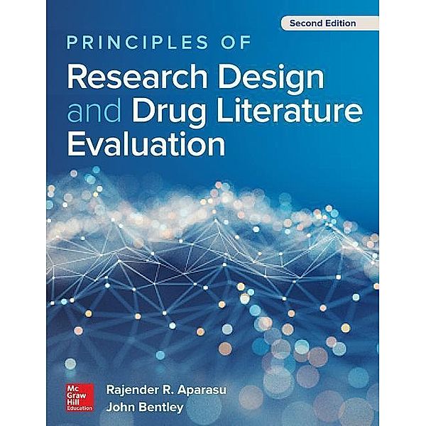 Principles of Research Design and Drug Literature Evaluation, Second Edition, John Bentley