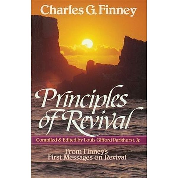 Principles of Revival, Charles Finney