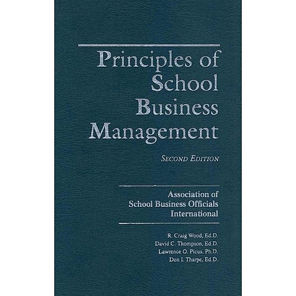 Principles of School Business Management, R. Wood Craig, David C. Thompson, Lawrence O. Picus, Don I. Tharpe