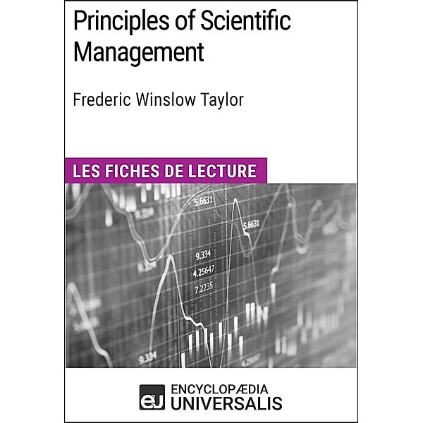 Principles of Scientific Management de Frederic Winslow Taylor, Encyclopaedia Universalis