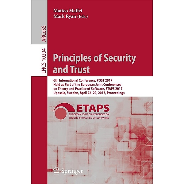 Principles of Security and Trust / Lecture Notes in Computer Science Bd.10204