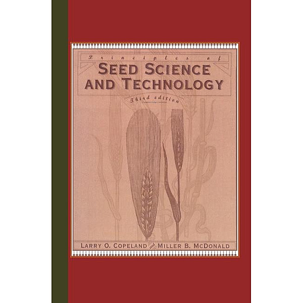 Principles of Seed Science and Technology, Lawrence O. Copeland, Miller F. McDonald