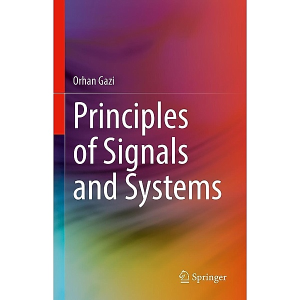 Principles of Signals and Systems, Orhan Gazi