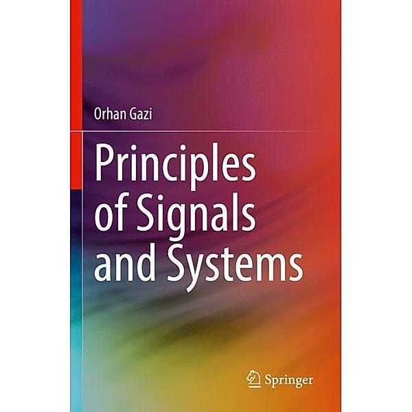 Principles of Signals and Systems, Orhan Gazi