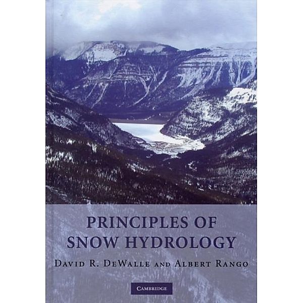 Principles of Snow Hydrology, David R. DeWalle