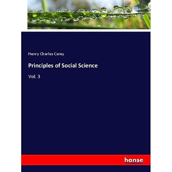 Principles of Social Science, Henry Charles Carey
