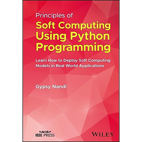 Principles of Soft Computing Using Python Programming, Gypsy Nandi