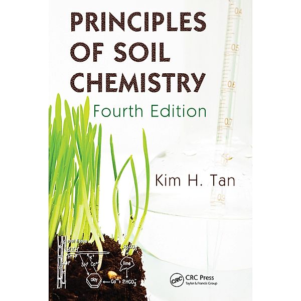 Principles of Soil Chemistry, Kim H. Tan