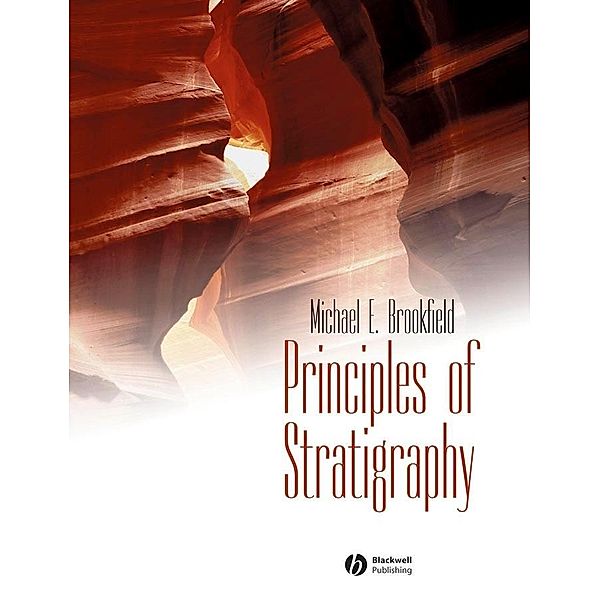 Principles of Stratigraphy, Michael E. Brookfield