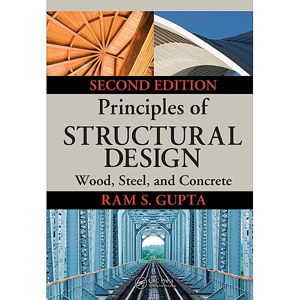 Principles of Structural Design, Ram S. Gupta