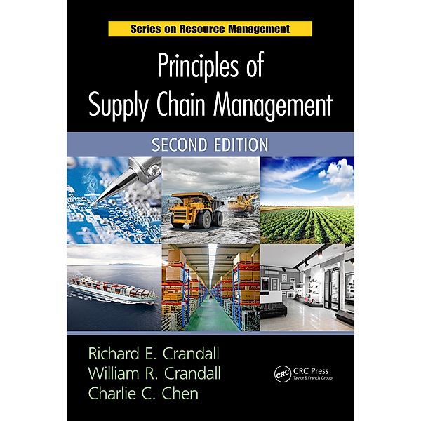 Principles of Supply Chain Management, Richard E. Crandall, William R. Crandall, Charlie C. Chen
