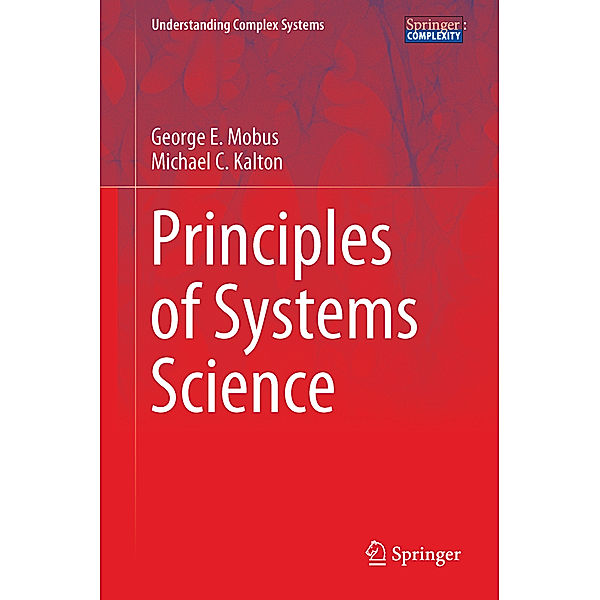 Principles of Systems Science, George E. Mobus, Michael C. Kalton