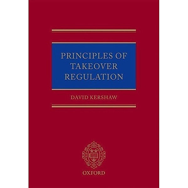 Principles of Takeover Regulation, David Kershaw
