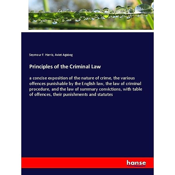 Principles of the Criminal Law, Seymour F. Harris, Aviet Agabeg