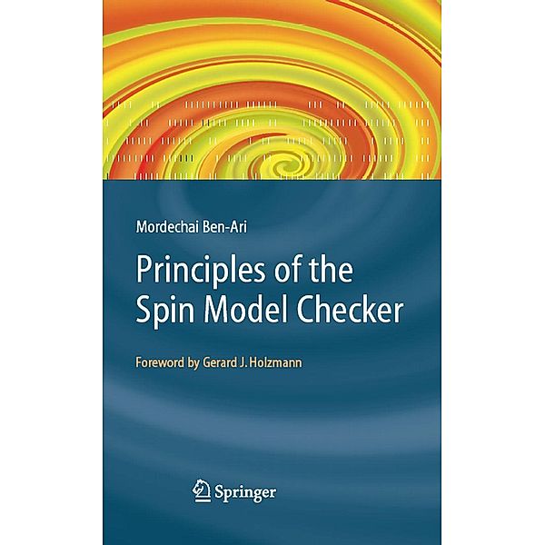 Principles of the Spin Model Checker, Mordechai Ben-Ari