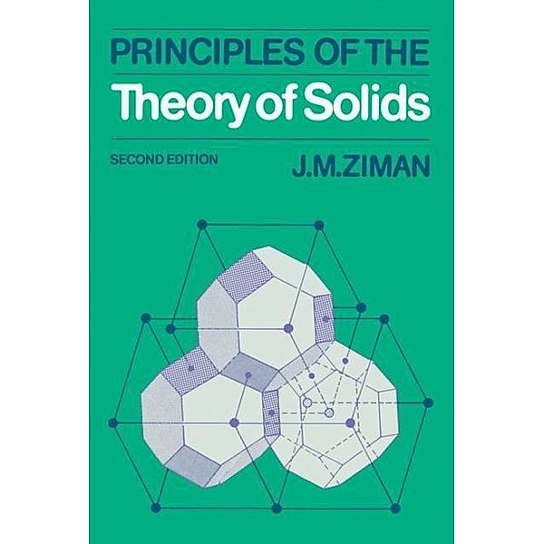 Principles of the Theory of Solids, J. M. Ziman