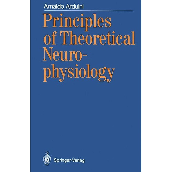 Principles of Theoretical Neurophysiology, Arnaldo Arduini