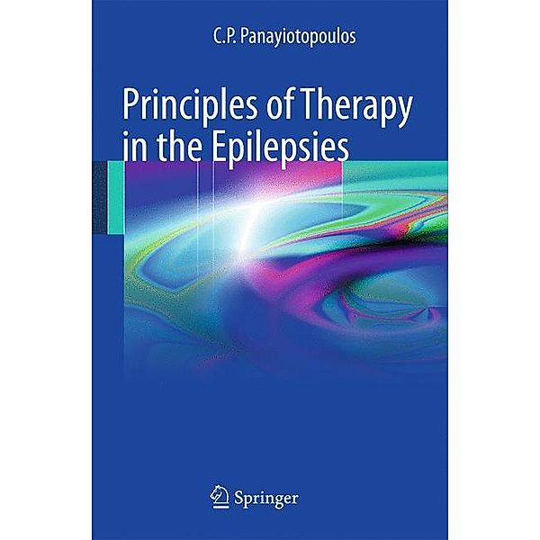 Principles of Therapy in the Epilepsies, Chrysostomus P. Panayiotopoulos