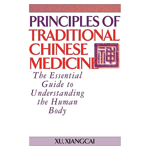 Principles of Traditional Chinese Medicine / Practical TCM, Xu Xiangcai