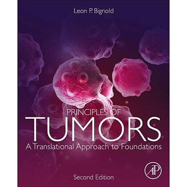 Principles of Tumors, Leon P. Bignold