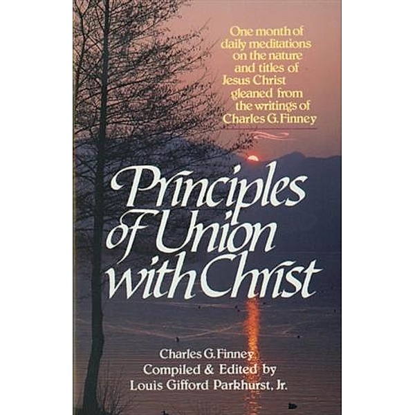 Principles of Union with Christ, Charles Finney