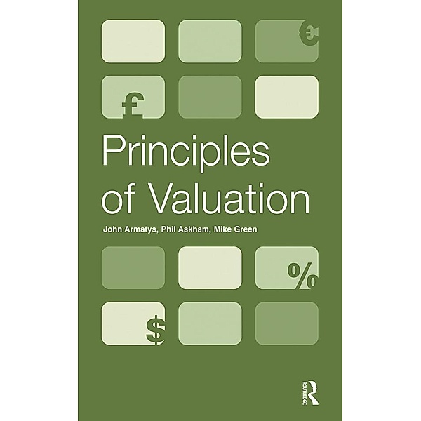 Principles of Valuation, John Armatys, Phil Askham, Mike Green