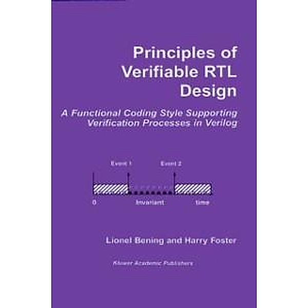 Principles of Verifiable RTL Design, Lionel Bening, Harry D. Foster