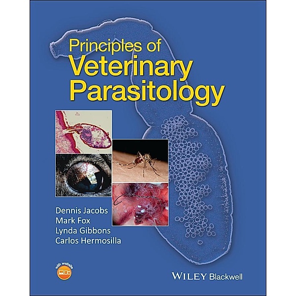 Principles of Veterinary Parasitology, Dennis Jacobs, Mark Fox, Lynda Gibbons, Carlos Hermosilla