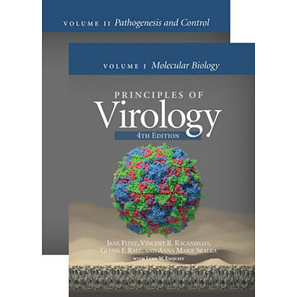 Principles of Virology, 2 Teile, S. Jane Flint, Vincent R. Racaniello, Glenn F. Rall, Anna Marie Skalka, Lynn W. Enquist