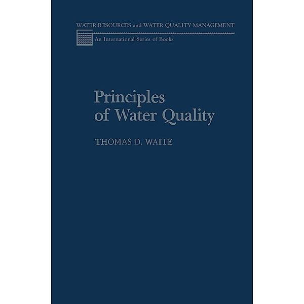 Principles of Water Quality, Thomas Waite
