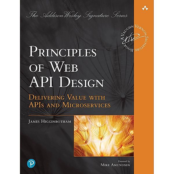 Principles of Web API Design, James Higginbotham