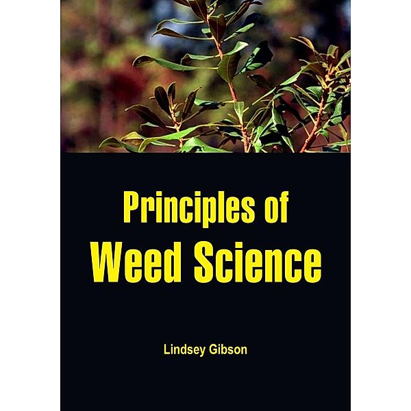 Principles of Weed Science, Lindsey Gibson